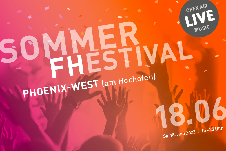 Plakat mit der Aufschrift: "SommerFHestival - Phoenix-West (am Hochofen). Samstag, 18. Juni 2022 von 15 bis 22 Uhr. Opern Air Live Music".