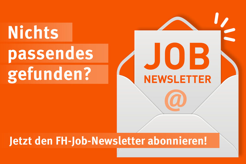 Jetzt den FH-Job-Newsletter abonnieren!