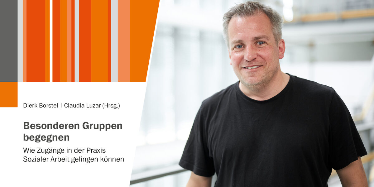 Porträtfoto von Prof. Dr. Dierk Borstel, daneben ist das Buchcover von "Besonderen Gruppen Begegnen" zu sehen.